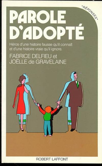 Parole d'adopté | Fabrice Delfieu, Joëlle de Gravelaine