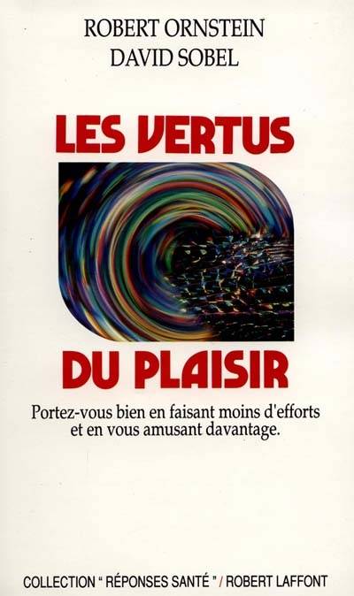 Les Vertus du plaisir | Robert Ornstein, David Sobel