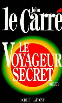 Le voyageur secret | John Le Carré, Mimi Perrin, Isabelle Perrin