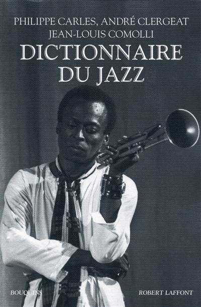 Dictionnaire du jazz | Philippe Carles, André Clergeat, Jean-Louis Comolli