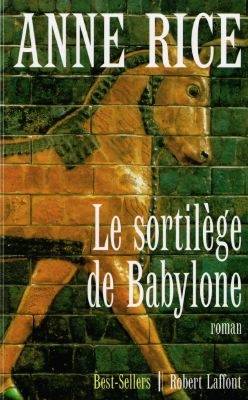 Le sortilège de Babylone | Anne Rice, Marianne Véron