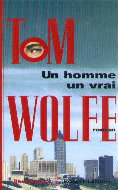 Un homme, un vrai | Tom Wolfe, Benjamin Legrand