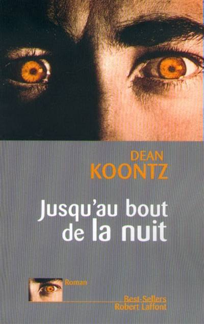 Jusqu'au bout de la nuit | Dean Ray Koontz, Dominique Defert