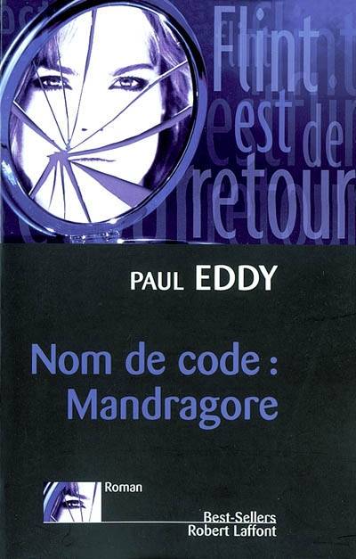 Nom de code : Mandragore | Paul Eddy, Michèle Garène