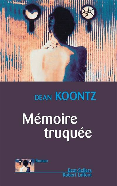 Mémoire truquée | Dean Ray Koontz, Dominique Defert