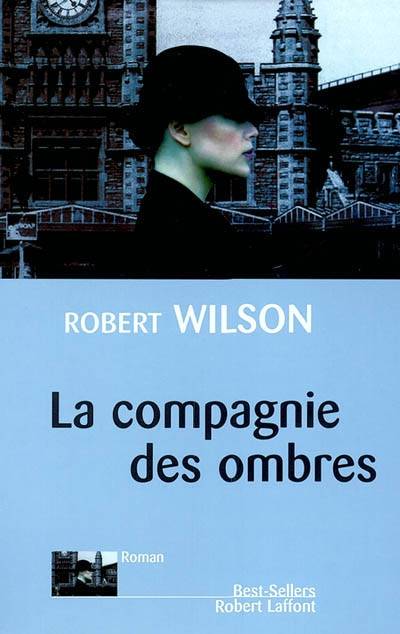 La compagnie des ombres | Robert Wilson, Dominique Defert