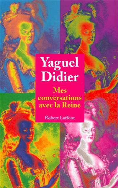 Mes conversations avec la Reine | Yaguel Didier, Franck Ferrand