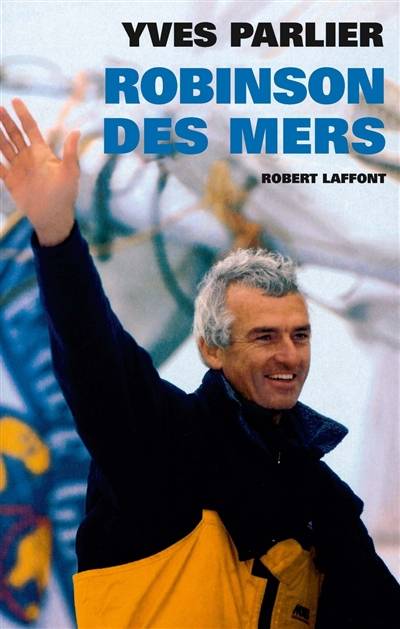 Robinson des mers | Yves Parlier