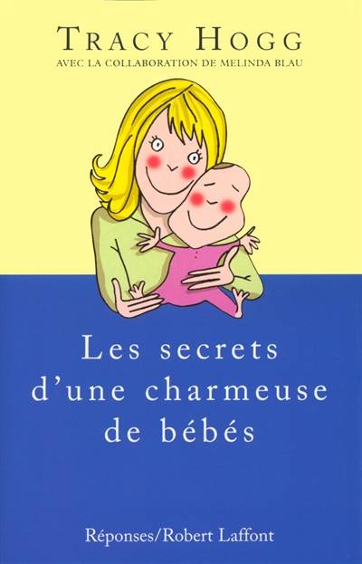 Les secrets d'une charmeuse de bébés | Tracy Hogg, Viviane Mikhalkov