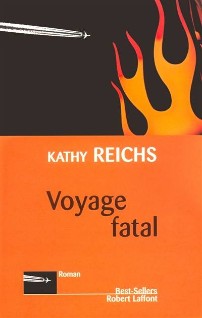 Voyage fatal | Kathy Reichs, Viviane Mikhalkov