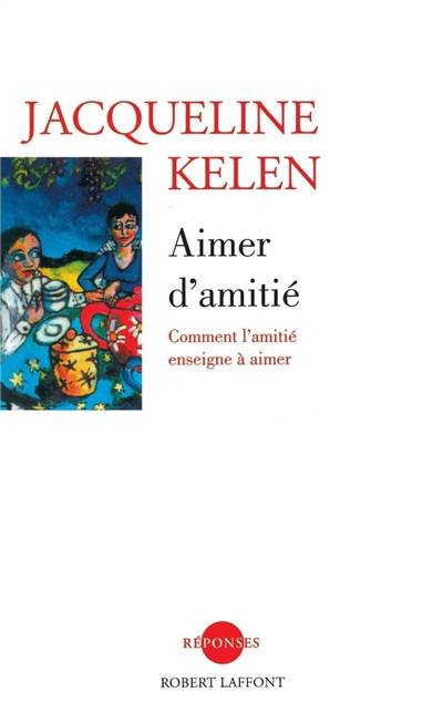 Aimer d'amitié | Jacqueline Kelen