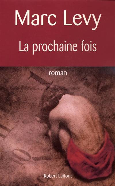 La prochaine fois | Marc Levy