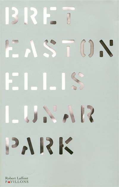 Lunar Park | Bret Easton Ellis, Pierre Guglielmina