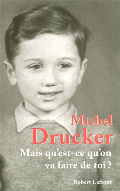 Mais qu'est-ce qu'on va faire de toi ? | Michel Drucker