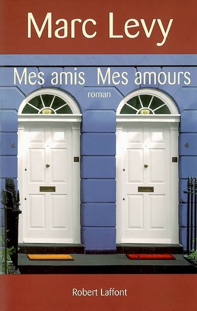 Mes amis, mes amours | Marc Levy