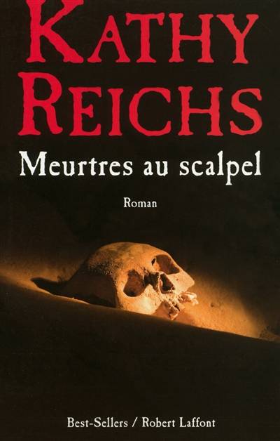 Meurtres au scalpel | Kathy Reichs, Viviane Mikhalkov