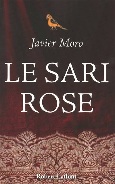 Le sari rose | Javier Moro, François Rosso