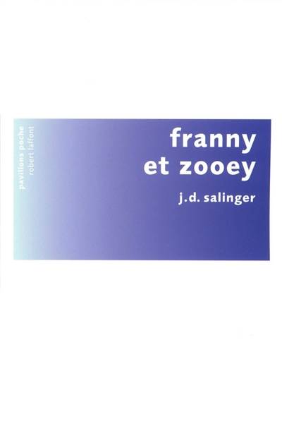 Franny et Zooey | Jerome David Salinger, Bernard Willerval