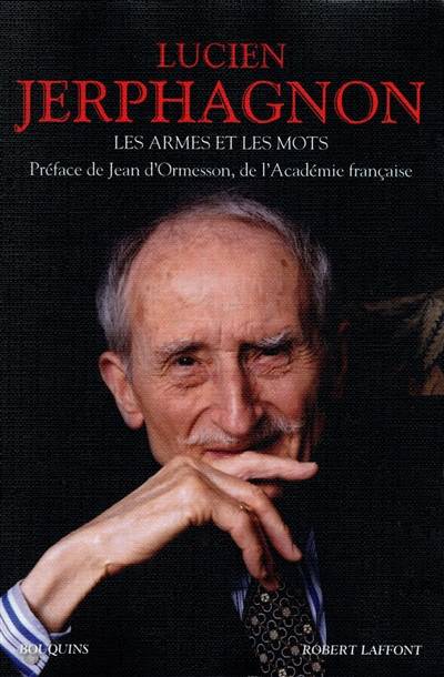 Les armes et les mots | Lucien Jerphagnon, Jean d' Ormesson