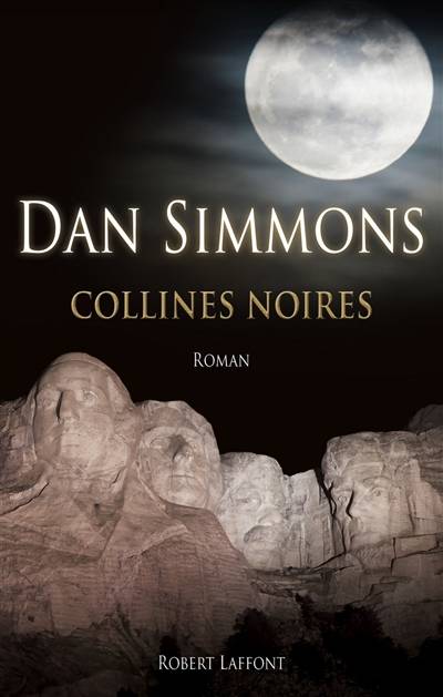 Collines noires | Dan Simmons, Odile Demange