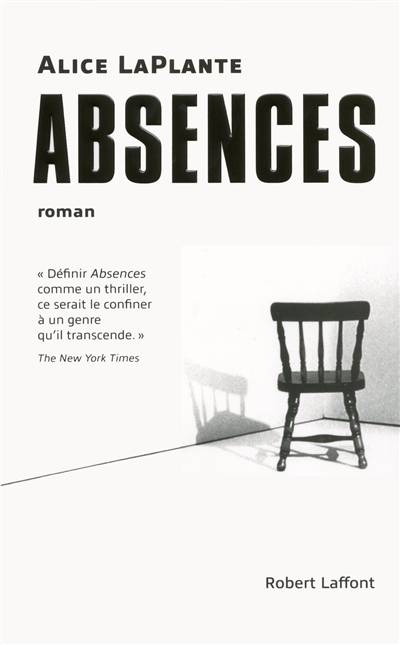 Absences | Alice LaPlante, Daphné Bernard