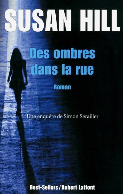 Une enquête de Simon Serrailler. Des ombres dans la rue | Susan Hill, Johan-Frédérik Hel-Guedj