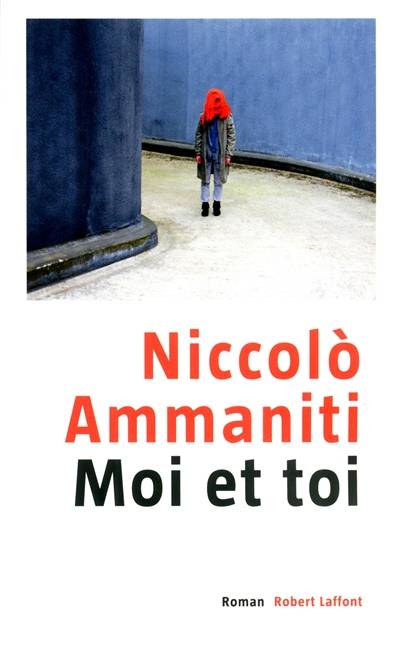 Moi et toi | Niccolo Ammaniti, Myriem Bouzaher