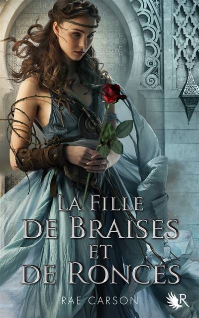 La trilogie de braises et de ronces. Vol. 1. La fille de braises et de ronces | Rae Carson, Madeleine Nasalik