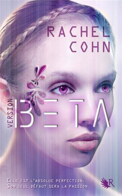 Version BETA. Vol. 1 | Rachel Cohn, Alice Delarbre