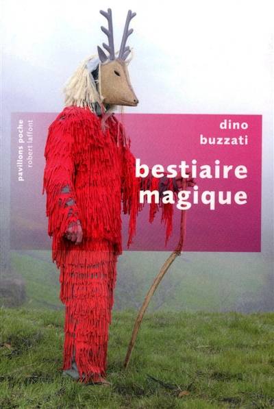 Bestiaire magique : textes inédits | Dino Buzzati, Claudio Marabini, Michel Breitman