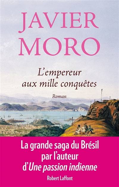 L'empereur aux mille conquêtes | Javier Moro, Marianne Millon