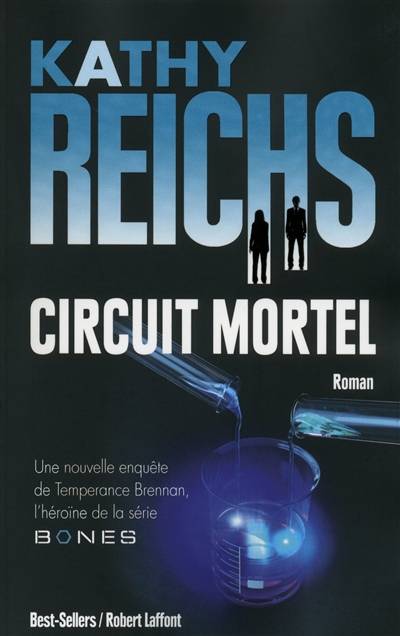 Circuit mortel | Kathy Reichs, Viviane Mikhalkov