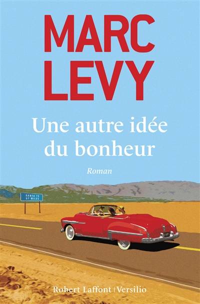 Une autre idée du bonheur | Marc Levy