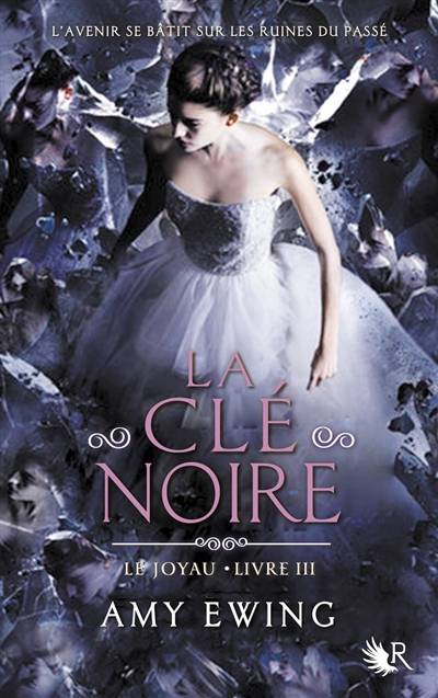 Le Joyau. Vol. 3. La clé noire | Amy Ewing, Cécile Ardilly