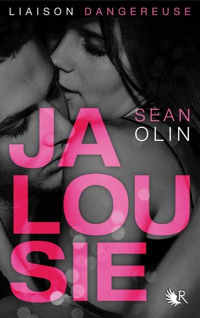 Liaison dangereuse. Vol. 1. Jalousie | Sean Olin, Cécile Ardilly