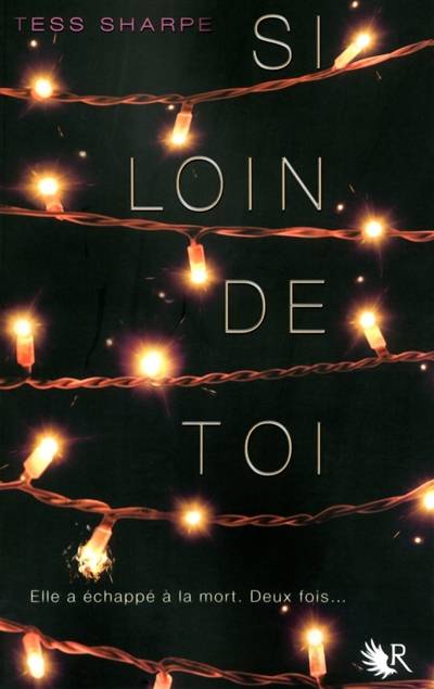 Si loin de toi | Tess Sharpe, Magali Duez