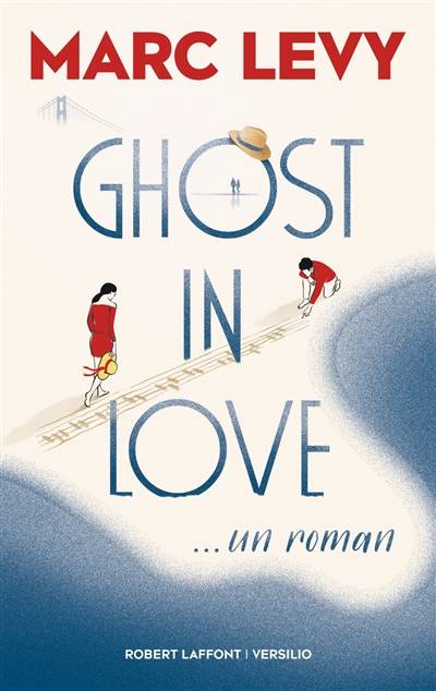 Ghost in love | Marc Levy, Pauline Levêque