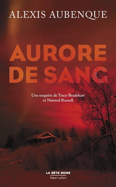 Aurore de sang : une enquête de Tracy Bradshaw et Nimrod Russell | Alexis Aubenque