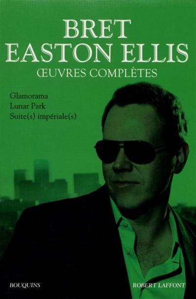 Oeuvres complètes. Vol. 2 | Bret Easton Ellis, Pierre Guglielmina