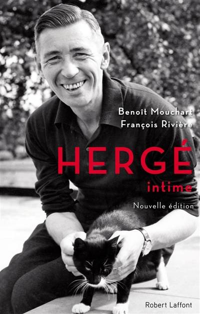 Hergé intime | Benoît Mouchart, François Rivière