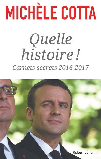 Quelle histoire ! : carnets secrets 2016-2017 | Michele Cotta