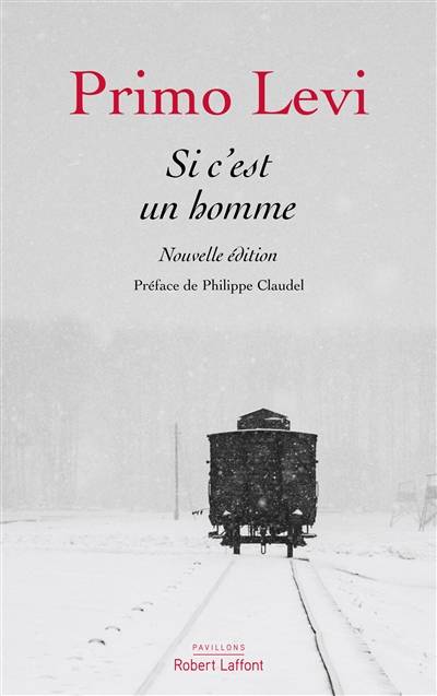 Si c'est un homme | Primo Levi, Philippe Claudel, Martine Schruoffeneger