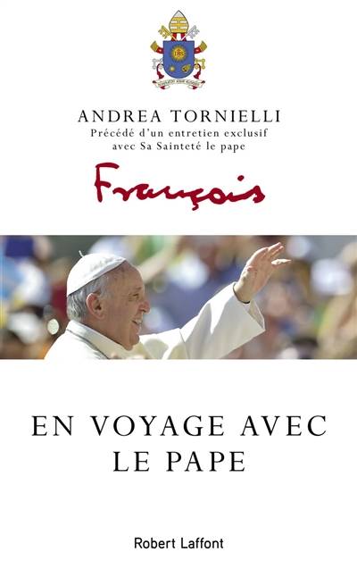 En voyage avec le pape | Andrea Tornielli, François, Françoise Bouillot