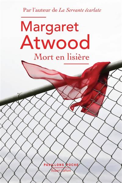 Mort en lisière | Margaret Atwood, François Dupuigrenet Desroussilles