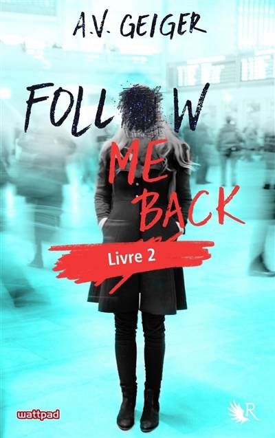 Follow me back. Vol. 2 | A.V. Geiger