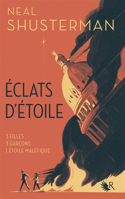 Eclats d'étoile. Vol. 1 | Neal Shusterman, Cécile Ardilly