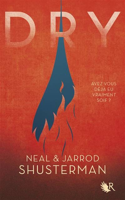 Dry | Neal Shusterman, Jarrod Shusterman, Cécile Ardilly