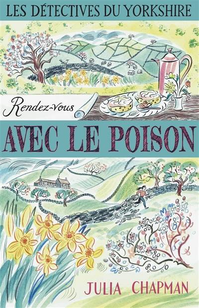 Une enquête de Samson et Delilah, les détectives du Yorkshire. Vol. 4. Rendez-vous avec le poison | Julia Chapman