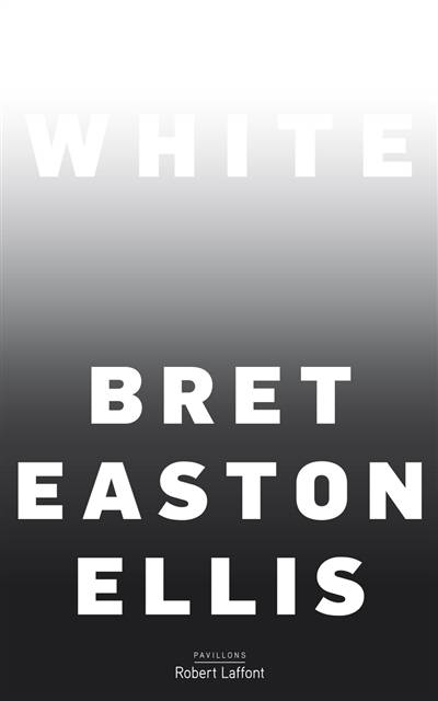 White | Bret Easton Ellis, Pierre Guglielmina