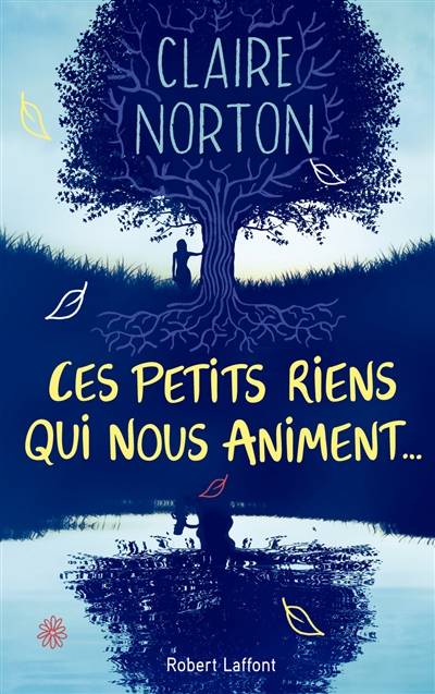 Ces petits riens qui nous animent... | Claire Norton